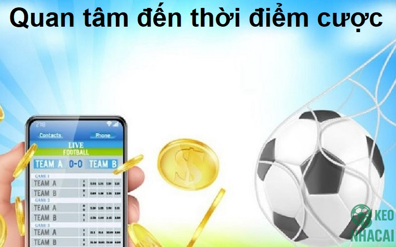 Quan tâm đến thời điểm cược Quan tâm đến thời điểm cược