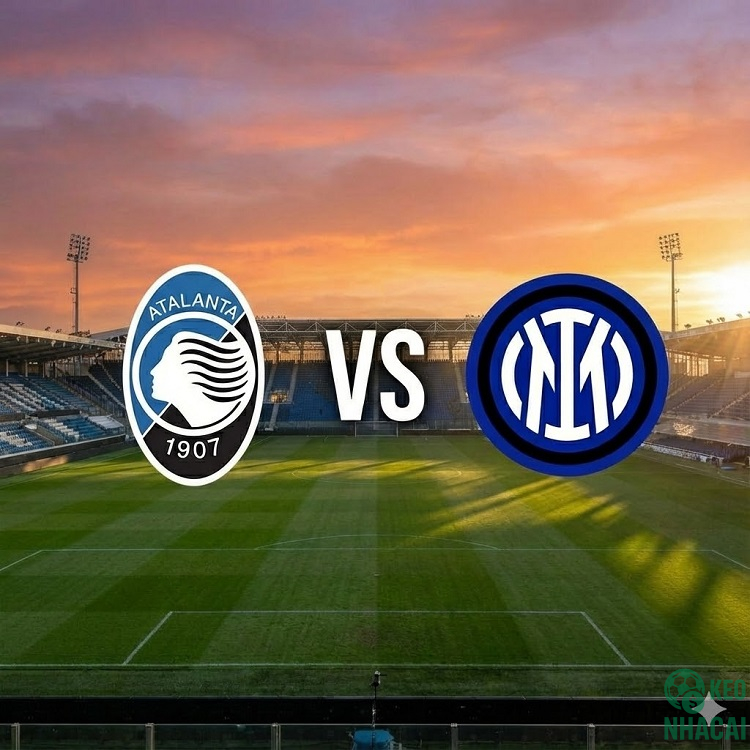 Soi kèo Atalanta vs Inter Milan 02h45 Soi kèo Atalanta vs Inter Milan 02h45