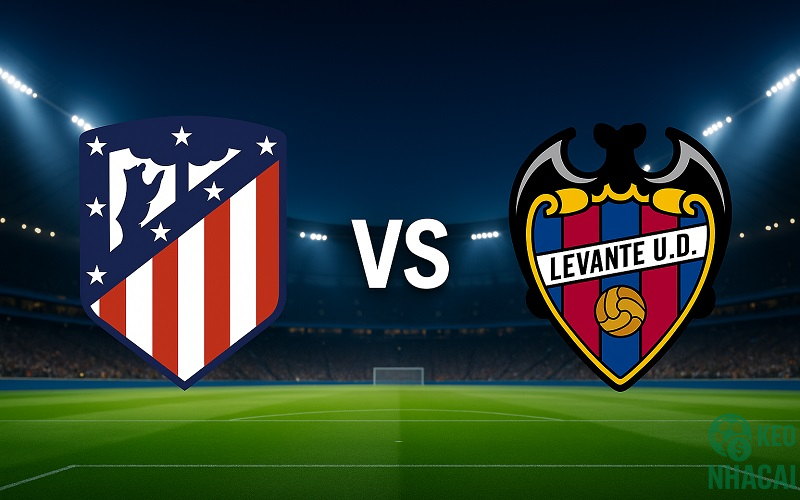 Soi kèo Atletico Madrid vs Levante, 00h30 Soi kèo Atletico Madrid vs Levante, 00h30