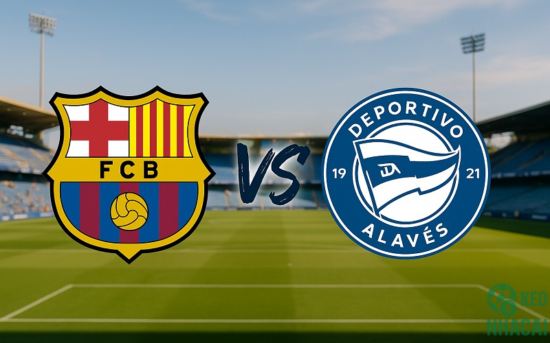 Soi kèo Barcelona vs Alavés, 22h15 Soi kèo Barcelona vs Alavés, 22h15