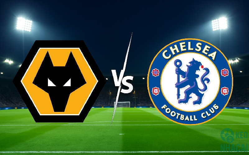 Soi kèo Chelsea vs Wolves, 03h00 Soi kèo Chelsea vs Wolves, 03h00