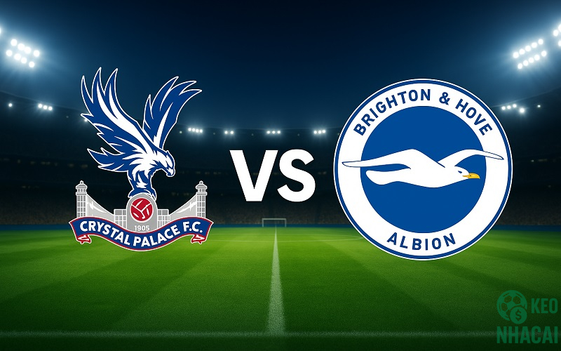 Soi kèo Crystal Palace vs Brighton, 21h00 Soi kèo Crystal Palace vs Brighton, 21h00