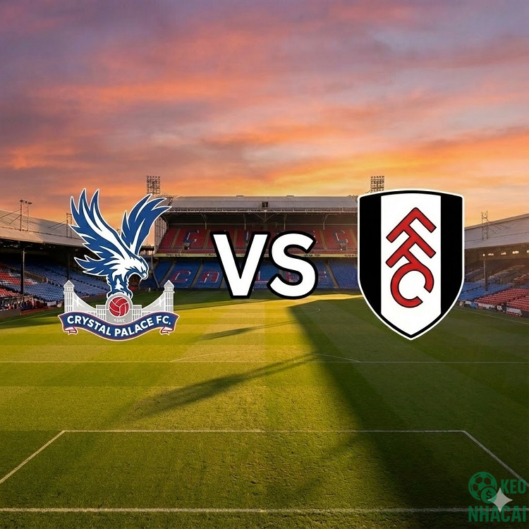 Soi kèo Crystal Palace vs Fulham 00h30 Soi kèo Crystal Palace vs Fulham 00h30