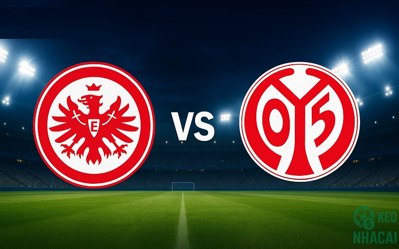 Soi kèo Frankfurt vs Mainz 05