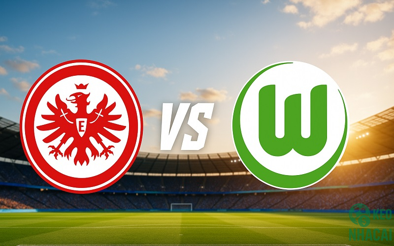 Soi kèo Frankfurt vs Wolfsburg, 23h30 Soi kèo Frankfurt vs Wolfsburg, 23h30