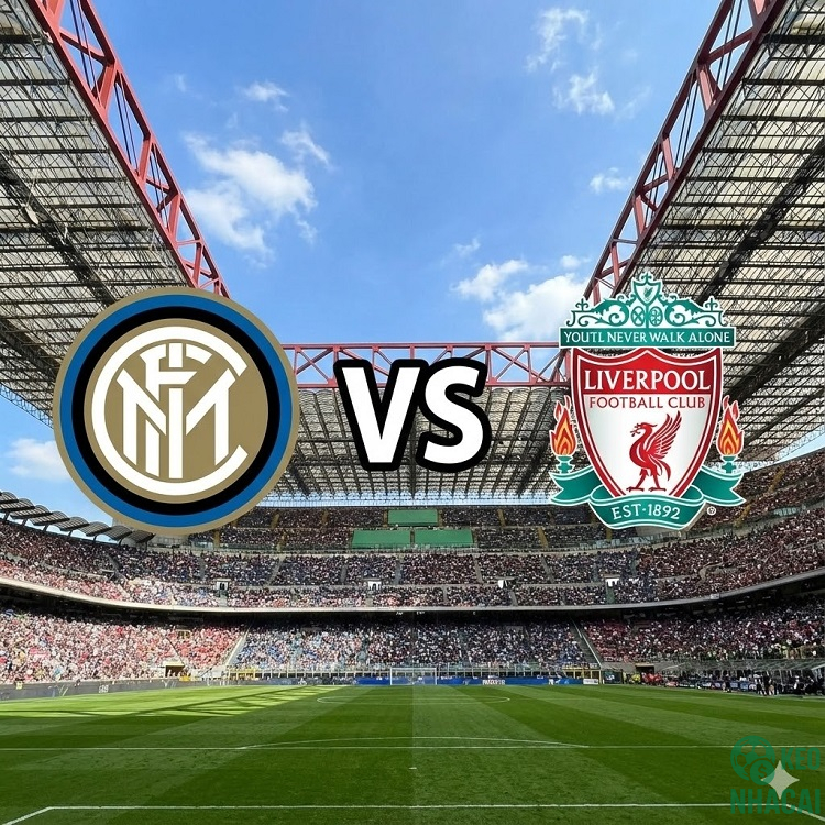 Soi kèo Inter vs Liverpool Soi kèo Inter vs Liverpool