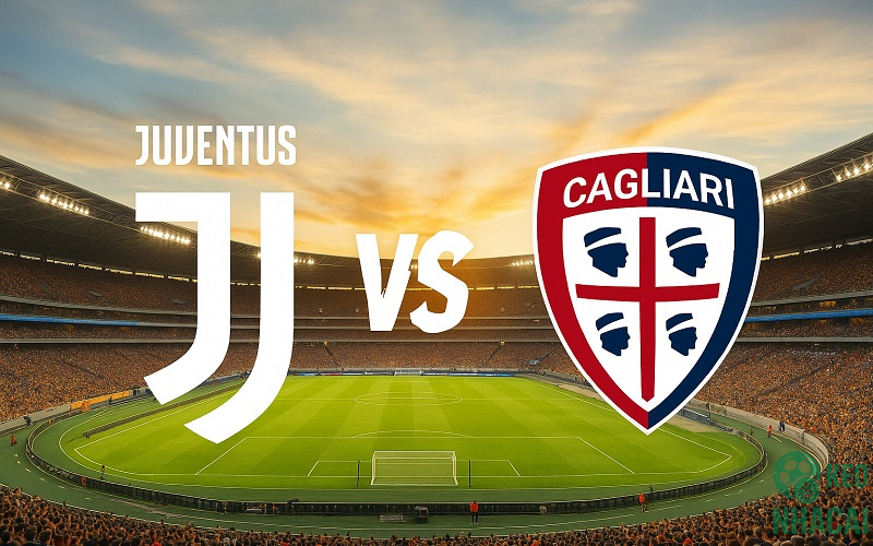 Soi kèo Juventus vs Cagliari, 00h00 Soi kèo Juventus vs Cagliari, 00h00