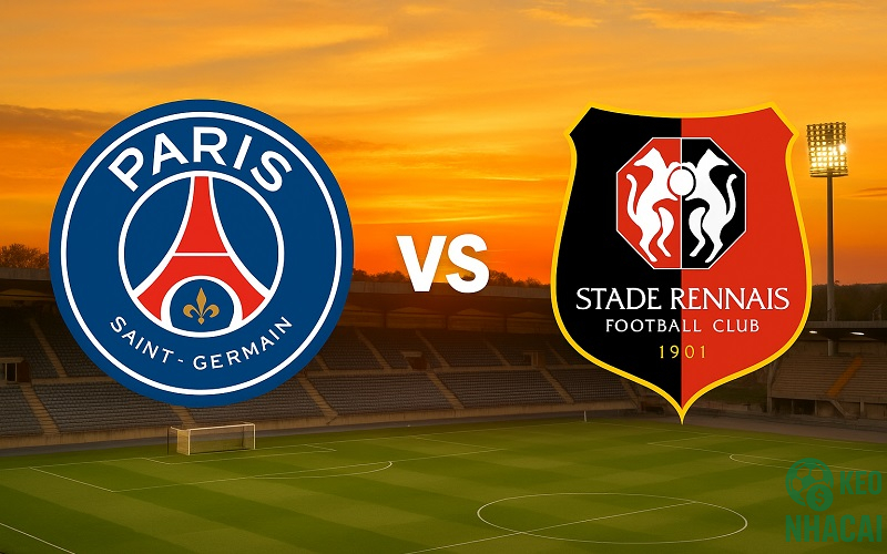 Soi kèo PSG vs Rennes, 03h05 Soi kèo PSG vs Rennes, 03h05