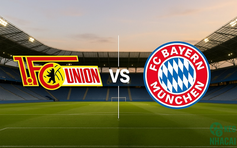 Soi kèo Union vs Bayern, 21h30 Soi kèo Union vs Bayern, 21h30